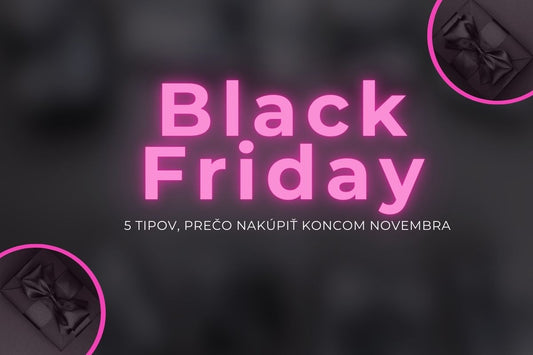 Vyplatí sa Black Friday? Máme pre vás 5 tipov, prečo nakúpiť koncom novembra