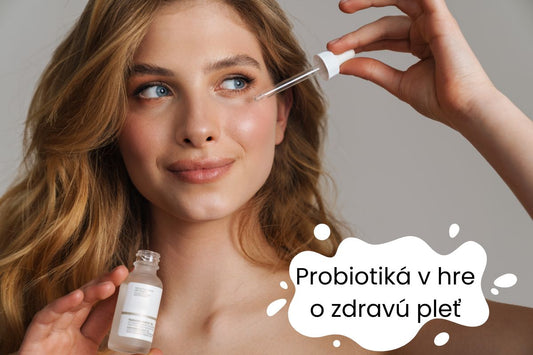 Aký význam majú probiotiká v starostlivosti o pleť?